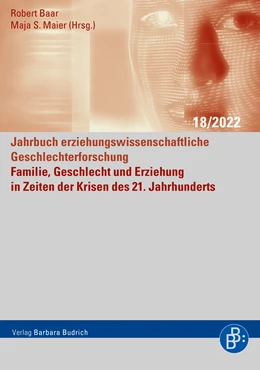 Abbildung von Baar / Maier | Familie, Geschlecht und Erziehung in Zeiten der Krisen des 21. Jahrhunderts | 1. Auflage | 2022 | 18 | beck-shop.de