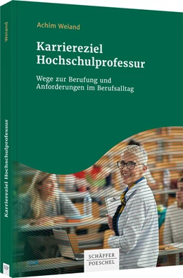 Abbildung von Weiand | Karriereziel Hochschulprofessur | 1. Auflage | 2022 | beck-shop.de