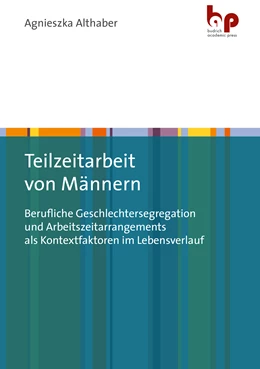 Abbildung von Althaber | Teilzeitarbeit im Lebensverlauf von Männern | 1. Auflage | 2022 | beck-shop.de