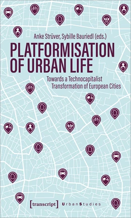Abbildung von Strüver / Bauriedl | Platformization of Urban Life | 1. Auflage | 2022 | beck-shop.de