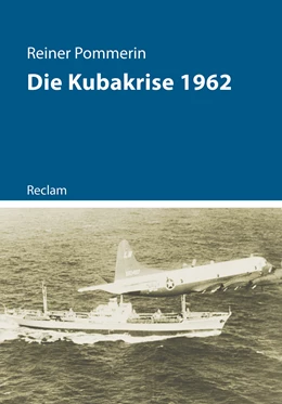 Abbildung von Pommerin | Die Kubakrise 1962 | 1. Auflage | 2022 | beck-shop.de