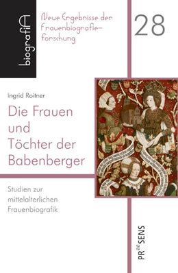 Abbildung von Roitner | Die Frauen und Töchter der Babenberger | 1. Auflage | 2023 | beck-shop.de