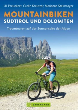 Abbildung von Preunkert / Kreutzer | Mountainbiken Südtirol und Dolomiten | 1. Auflage | 2022 | beck-shop.de