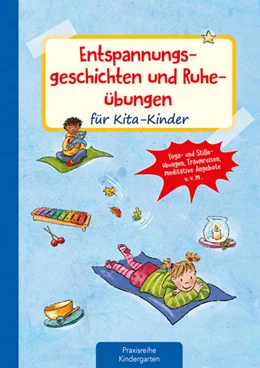 Abbildung von Lambrecht | Entspannungsgeschichten und Ruheübungen für Kita-Kinder | 2. Auflage | 2023 | beck-shop.de