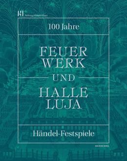 Abbildung von Stiftung Händel-Haus / Birnbaum | Feuerwerk und Halleluja | 1. Auflage | 2022 | beck-shop.de