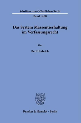 Abbildung von Herbrich | Das System Massentierhaltung im Verfassungsrecht. | 1. Auflage | 2022 | 1468 | beck-shop.de