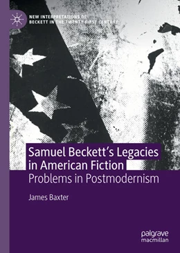 Abbildung von Baxter | Samuel Beckett's Legacies in American Fiction | 1. Auflage | 2021 | beck-shop.de