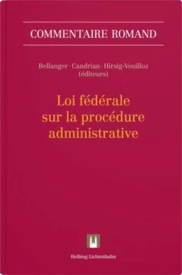 Abbildung von Bellanger / Hirsig-Vouilloz | Loi fédérale sur la procédure administrative | 1. Auflage | 2024 | beck-shop.de