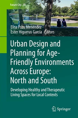 Abbildung von Pozo Menéndez / Higueras García | Urban Design and Planning for Age-Friendly Environments Across Europe: North and South | 1. Auflage | 2022 | 19 | beck-shop.de