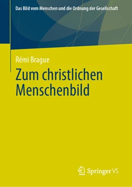 Abbildung von Brague | Zum christlichen Menschenbild | 1. Auflage | 2021 | beck-shop.de