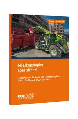 Abbildung von Haupt / Trautmann | Teleskopstapler - aber sicher! | 2. Auflage | 2022 | beck-shop.de