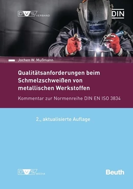 Abbildung von Mußmann | Qualitätsanforderungen beim Schmelzschweißen metallischer Werkstoffe - Buch mit E-Book | 2. Auflage | 2022 | beck-shop.de