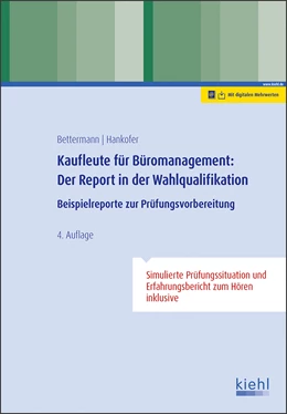 Abbildung von Bettermann / Hankofer | Kaufleute für Büromanagement: Der Report in der Wahlqualifikation | 4. Auflage | 2022 | beck-shop.de