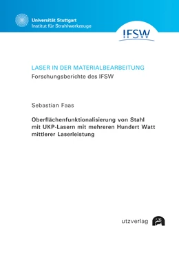 Abbildung von Faas | Oberflächenfunktionalisierung von Stahl mit UKP-Lasern mit mehreren Hundert Watt mittlerer Laserleistung | 1. Auflage | 2021 | 104 | beck-shop.de