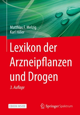 Abbildung von Melzig / Hiller | Lexikon der Arzneipflanzen und Drogen | 3. Auflage | 2023 | beck-shop.de