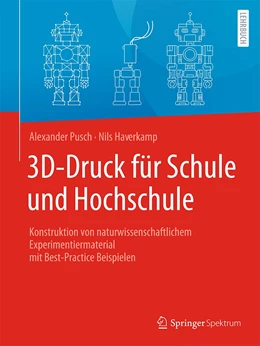 Abbildung von Pusch / Haverkamp | 3D-Druck für Schule und Hochschule | 1. Auflage | 2022 | beck-shop.de