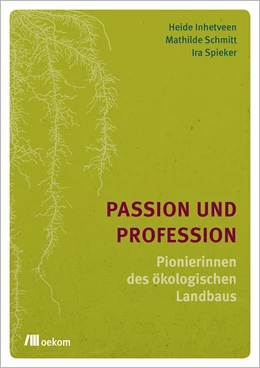 Abbildung von Inhetveen / Schmitt | Passion und Profession | 1. Auflage | 2021 | beck-shop.de