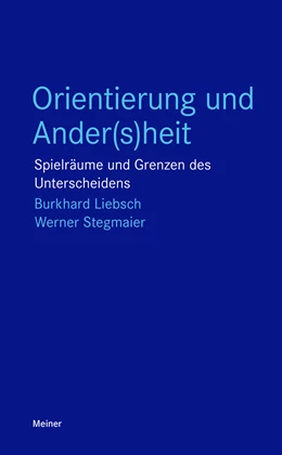 Abbildung von Liebsch / Stegmaier | Orientierung und Ander(s)heit | 1. Auflage | 2022 | beck-shop.de