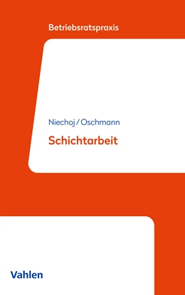 Abbildung von Niechoj / Oschmann | Schichtarbeit | 1. Auflage | 2024 | beck-shop.de