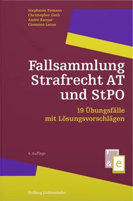 Abbildung von Eymann / Geth | Fallsammlung Strafrecht AT und StPO | 4. Auflage | 2022 | beck-shop.de