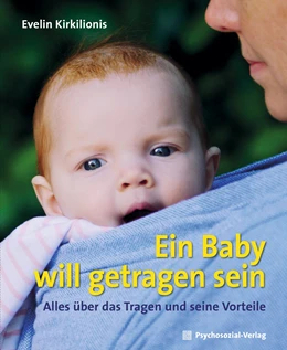 Abbildung von Kirkilionis | Ein Baby will getragen sein | 1. Auflage | 2022 | beck-shop.de