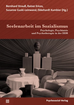 Abbildung von Strauß / Erices | Seelenarbeit im Sozialismus | 1. Auflage | 2022 | beck-shop.de