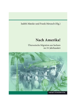 Abbildung von Matzke / Metasch | Nach Amerika! | 1. Auflage | 2021 | 66 | beck-shop.de