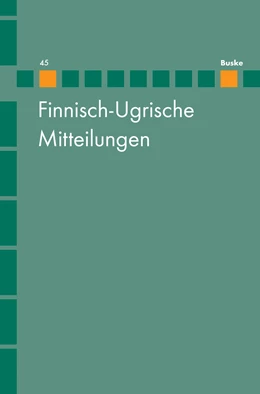Abbildung von Hasselblatt / Wagner-Nagy | Finnisch-Ugrische Mitteilungen Band 45 | 1. Auflage | 2022 | 45 | beck-shop.de
