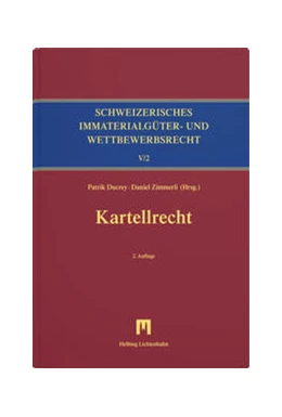 Abbildung von Ducrey / Zimmerli | Schweizerisches Immaterialgüter- und Wettbewerbsrecht, Band V/2: Kartellrecht | 2. Auflage | 2023 | beck-shop.de