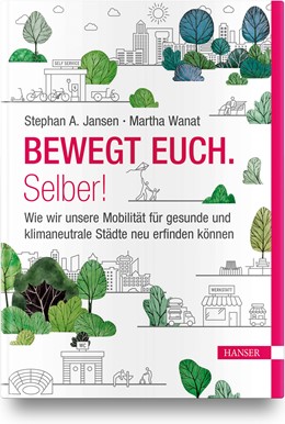 Abbildung von Jansen / Wanat | Bewegt Euch. Selber! | 1. Auflage | 2022 | beck-shop.de