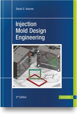 Abbildung von Kazmer | Injection Mold Design Engineering | 3. Auflage | 2022 | beck-shop.de