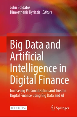 Abbildung von Soldatos / Kyriazis | Big Data and Artificial Intelligence in Digital Finance | 1. Auflage | 2022 | beck-shop.de
