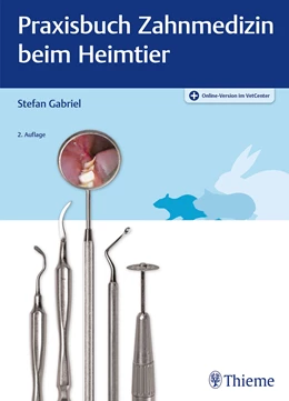 Abbildung von Gabriel | Praxisbuch Zahnmedizin beim Heimtier | 2. Auflage | 2022 | beck-shop.de