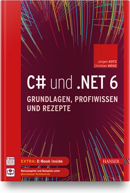 Abbildung von Kotz / Wenz | C# und .NET 6 – Grundlagen, Profiwissen und Rezepte | 1. Auflage | 2022 | beck-shop.de