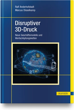 Abbildung von Anderhofstadt / Disselkamp | Disruptiver 3D-Druck | 1. Auflage | 2022 | beck-shop.de