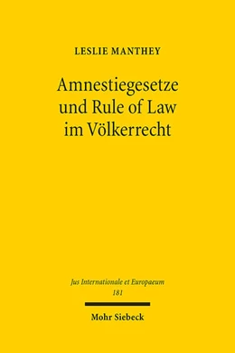 Abbildung von Manthey | Amnestiegesetze und Rule of Law im Völkerrecht | 1. Auflage | 2022 | 181 | beck-shop.de