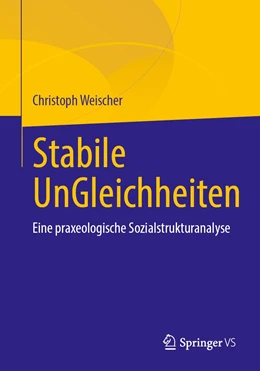 Abbildung von Weischer | Stabile UnGleichheiten | 1. Auflage | 2022 | beck-shop.de