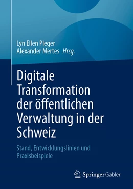 Abbildung von Pleger / Mertes | Digitale Transformation der öffentlichen Verwaltung in der Schweiz | 1. Auflage | 2022 | beck-shop.de
