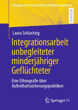 Abbildung von Schlachzig | Integrationsarbeit unbegleiteter minderjähriger Geflüchteter | 1. Auflage | 2022 | beck-shop.de