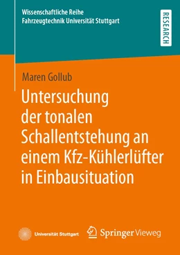 Abbildung von Gollub | Untersuchung der tonalen Schallentstehung an einem Kfz-Kühlerlüfter in Einbausituation | 1. Auflage | 2021 | beck-shop.de