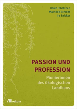 Abbildung von Inhetveen / Schmitt | Passion und Profession | 1. Auflage | 2021 | beck-shop.de