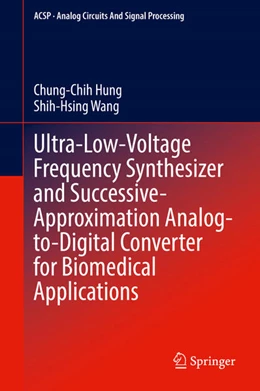 Abbildung von Hung / Wang | Ultra-Low-Voltage Frequency Synthesizer and Successive-Approximation Analog-to-Digital Converter for Biomedical Applications | 1. Auflage | 2021 | beck-shop.de
