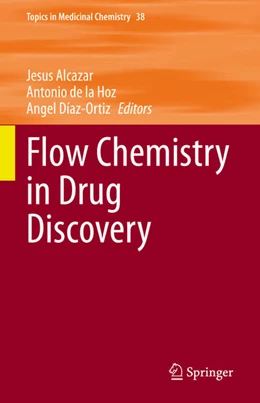 Abbildung von Alcazar / de la Hoz | Flow Chemistry in Drug Discovery | 1. Auflage | 2021 | beck-shop.de