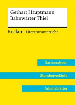 Abbildung von Niklas | Gerhart Hauptmann: Bahnwärter Thiel (Lehrerband) | Mit Downloadpaket (Unterrichtsmaterialien) | 1. Auflage | 2022 | beck-shop.de