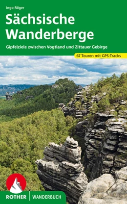 Abbildung von Röger | Sächsische Wanderberge - Die schönsten Touren | 1. Auflage | 2024 | beck-shop.de