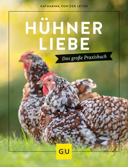 Abbildung von Leyen | Hühnerliebe | 1. Auflage | 2022 | beck-shop.de