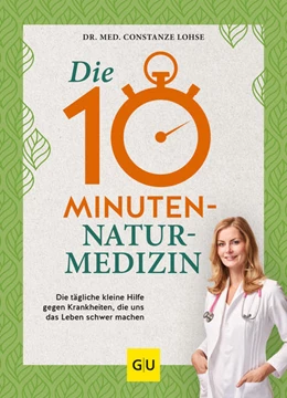 Abbildung von Lohse | Die 10-Minuten-Naturmedizin | 1. Auflage | 2022 | beck-shop.de