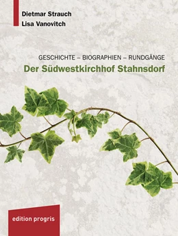 Abbildung von Strauch / Vanovitch | Der Südwestkirchhof Stahnsdorf | 1. Auflage | 2018 | beck-shop.de