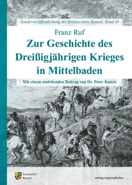 Abbildung von Ruf | Zur Geschichte des Dreißigjährigen Krieges in Mittelbaden | 1. Auflage | 2022 | beck-shop.de