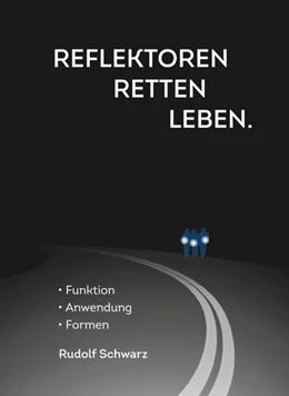 Abbildung von Schwarz | Reflektoren retten Leben. | 1. Auflage | 2021 | beck-shop.de